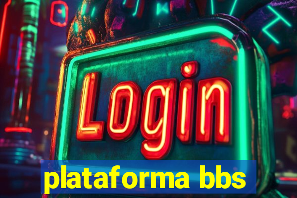 plataforma bbs